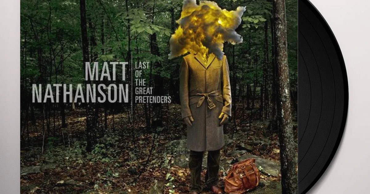 Matt Nathanson Last Of The Great Pretenders Vinyl Record