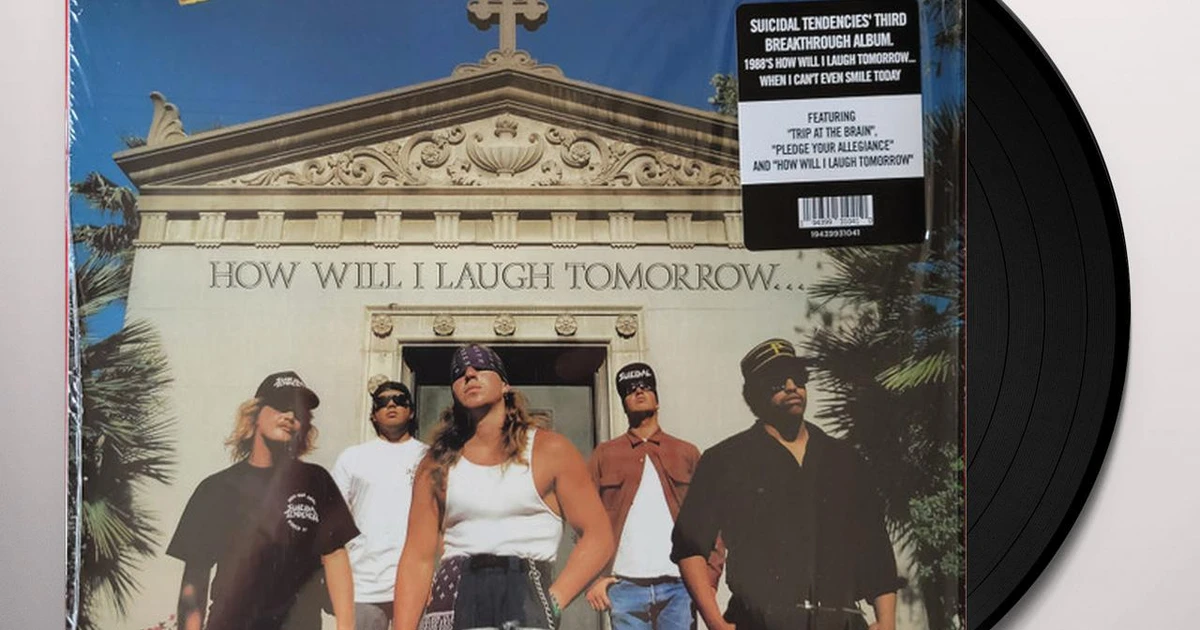 Suicidal Tendencies How Will I Laugh Tomorrow When I Can't Even