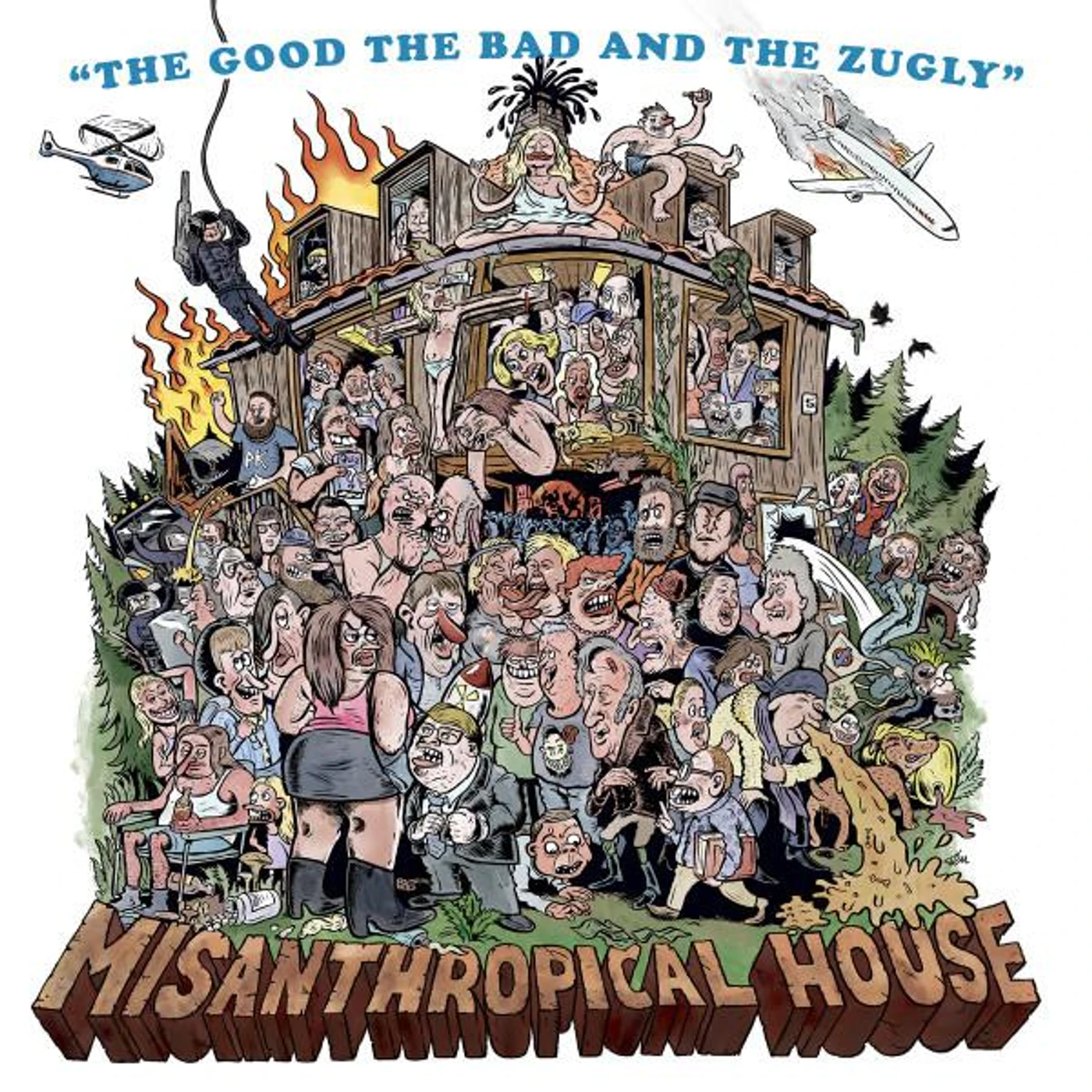 The Good The Bad and The Zugly MISANTHROPICAL HOUSE Vinyl Record