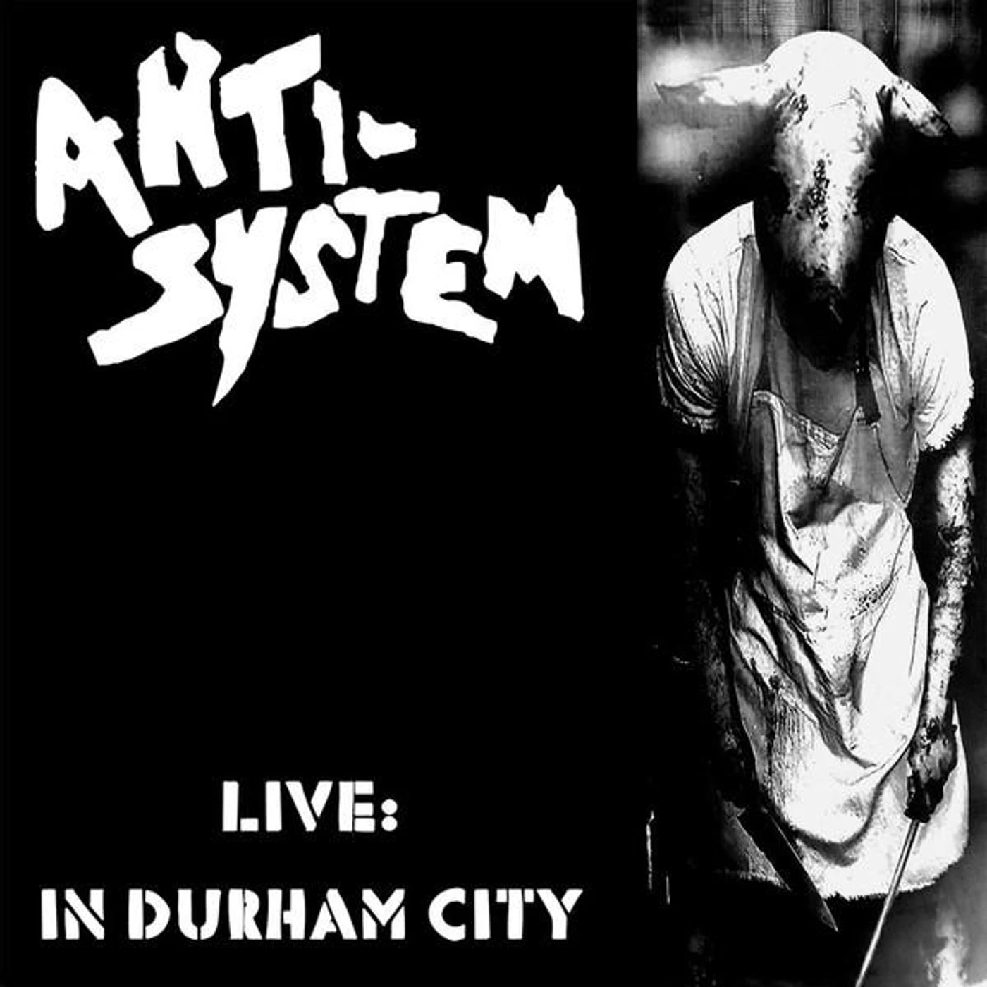 Anti-System LIVE: IN DURHAM CITY CD