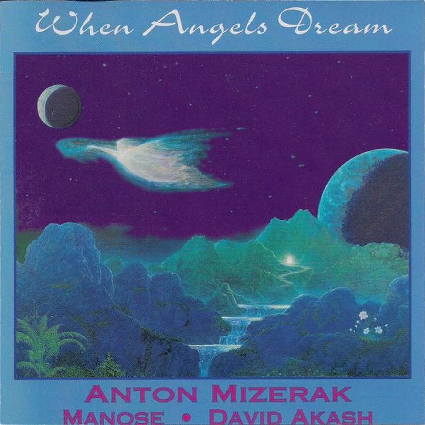 Anton Mizerak WHEN ANGELS DREAM CD