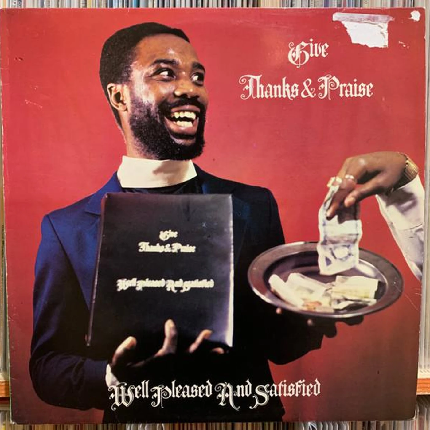Well Pleased & Satisfied LP - Give Thanks And Praise (Vinyl)
