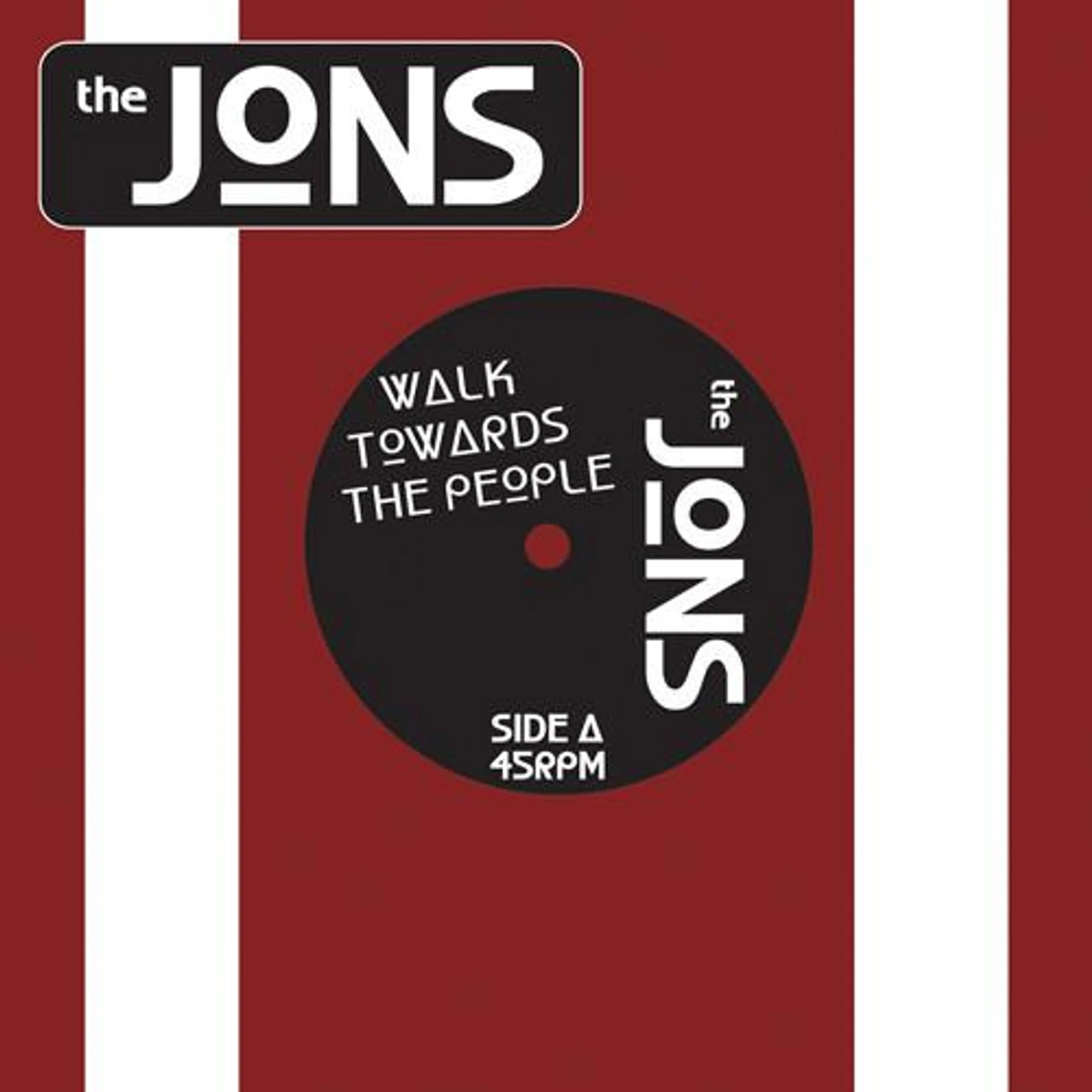 The Jons WALK TOWARDS THE PEOPLE Vinyl Record