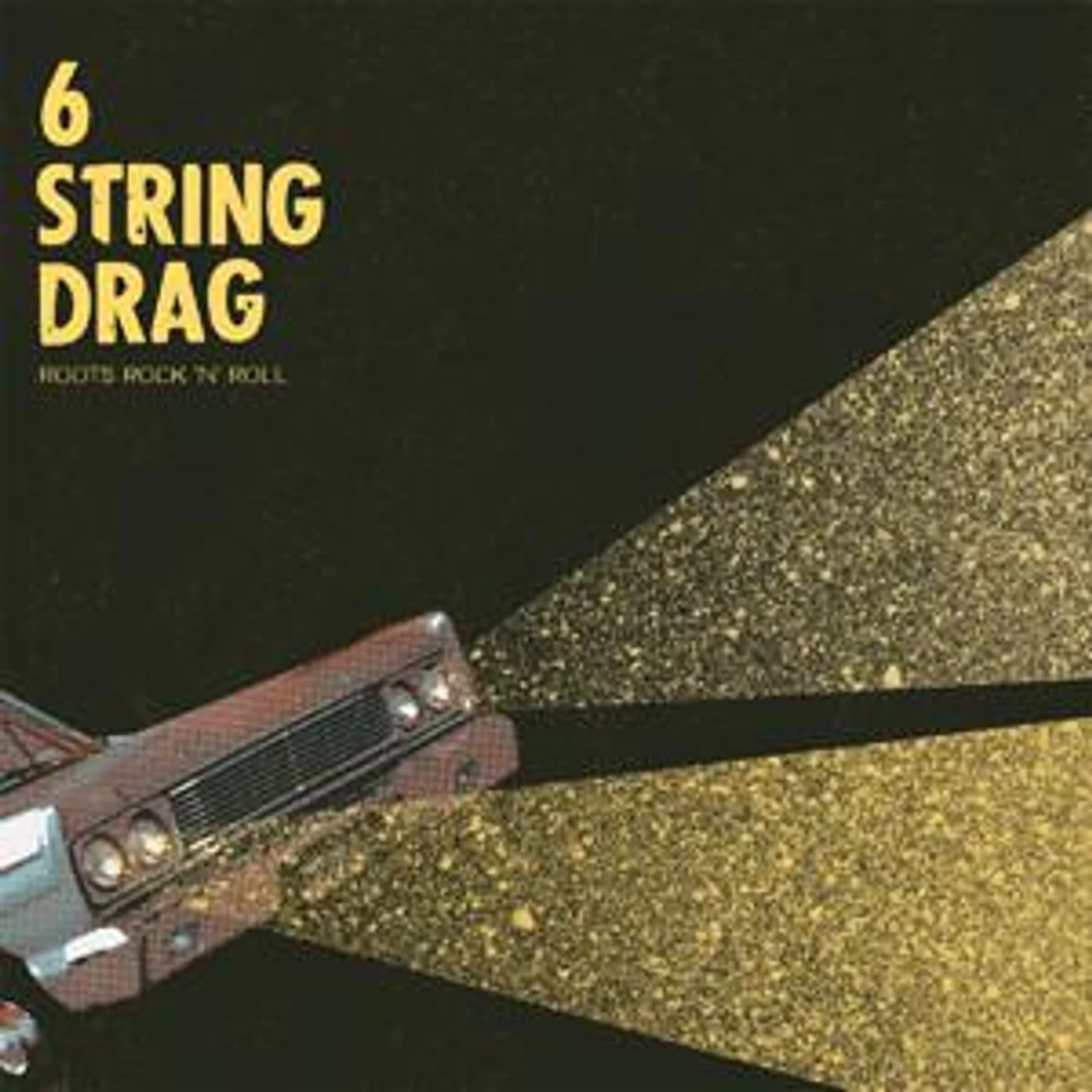 6 String Drag ROOTS ROCK N ROLL Vinyl Record