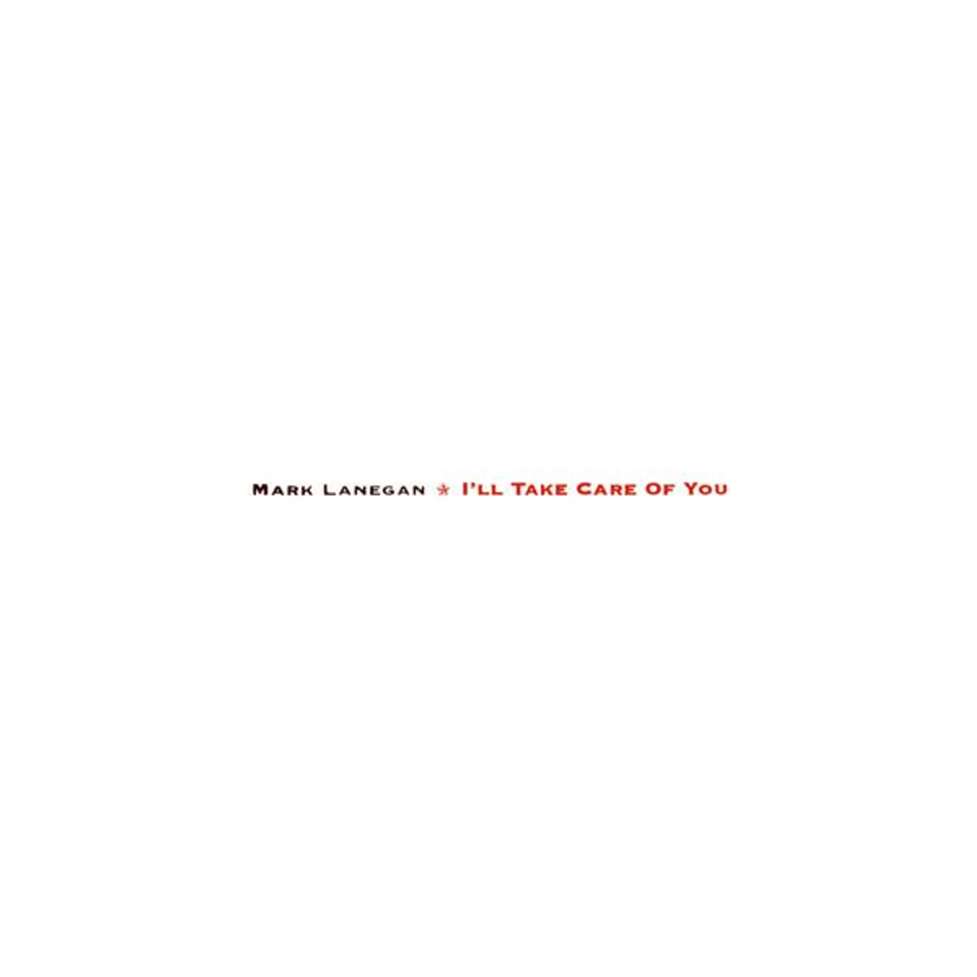 Mark Lanegan ILL TAKE CARE OF YOU CD