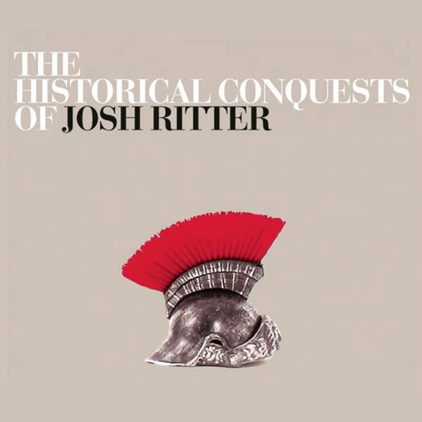 HISTORICAL CONQUESTS OF JOSH RITTER Vinyl Record