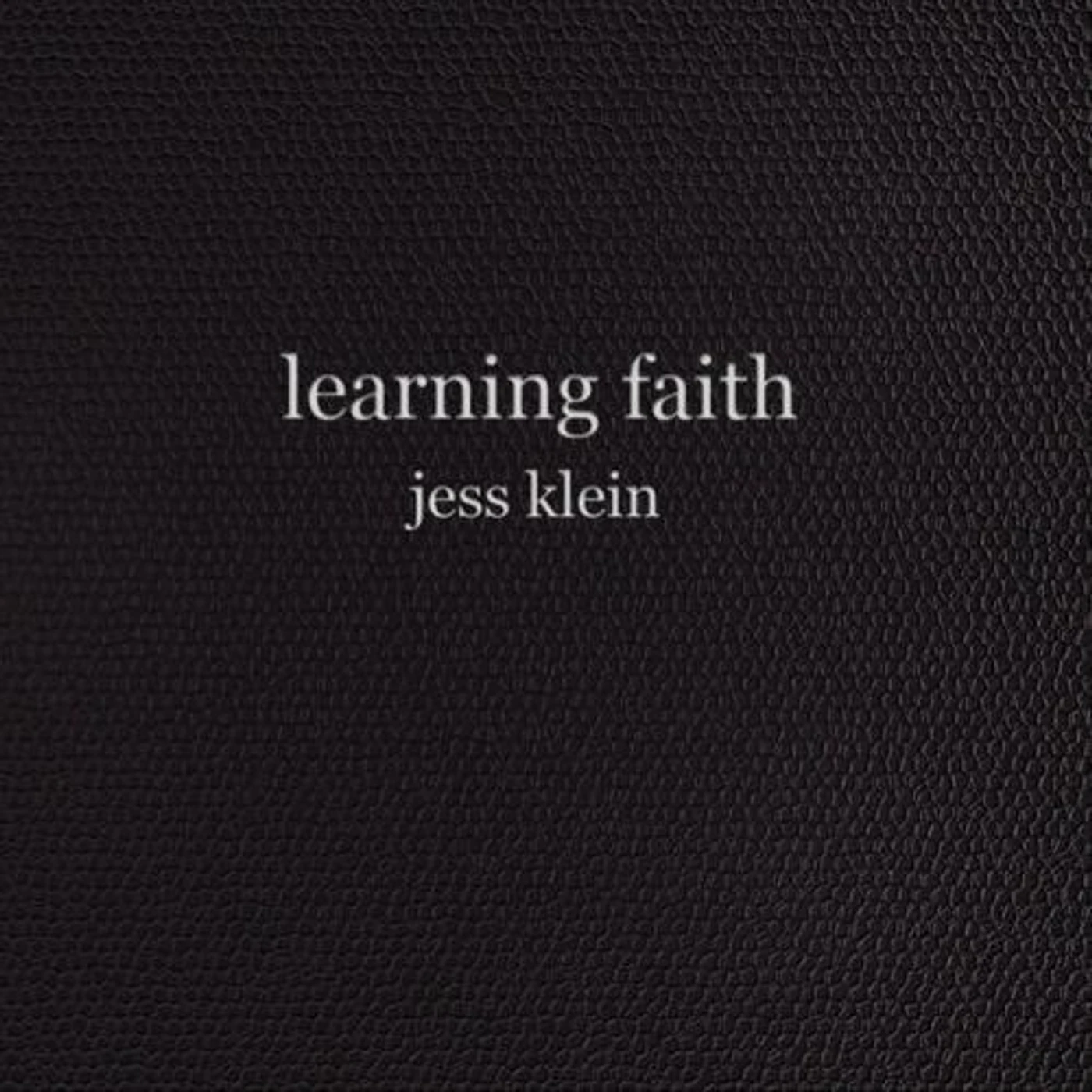 Jess Klein LEARNING FAITH CD
