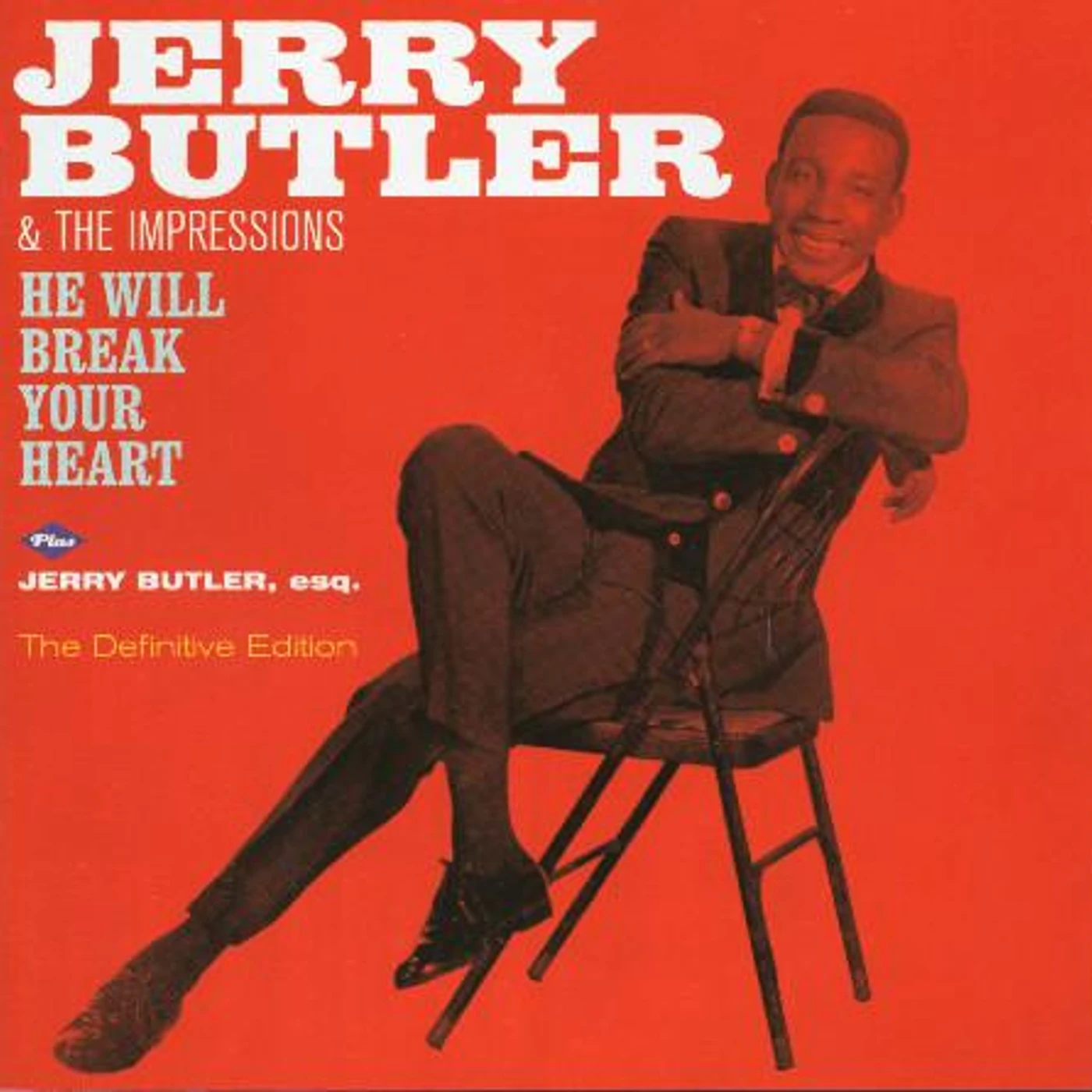 HE WILL BREAK YOUR HEART / JERRY BUTLER ESQ CD