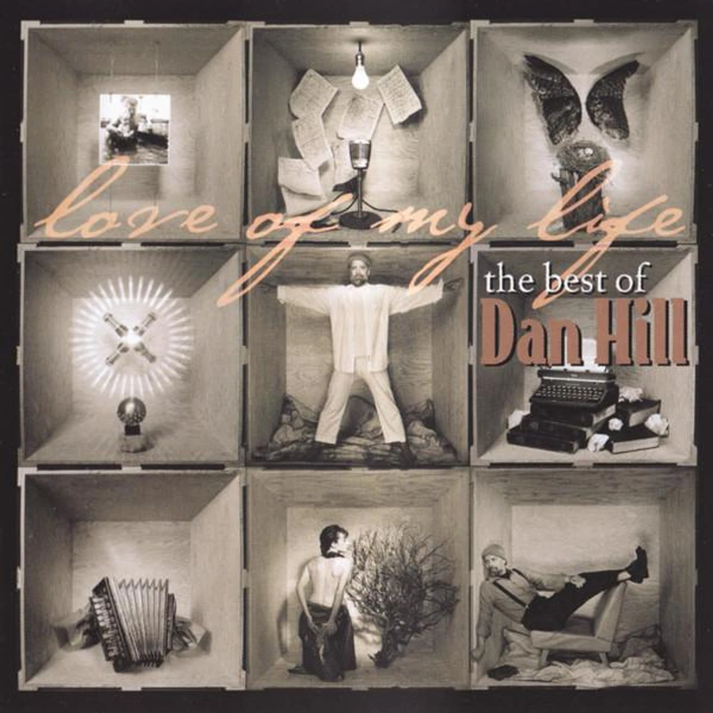 LOVE OF MY LIFE:  THE BEST OF DAN HILL CD