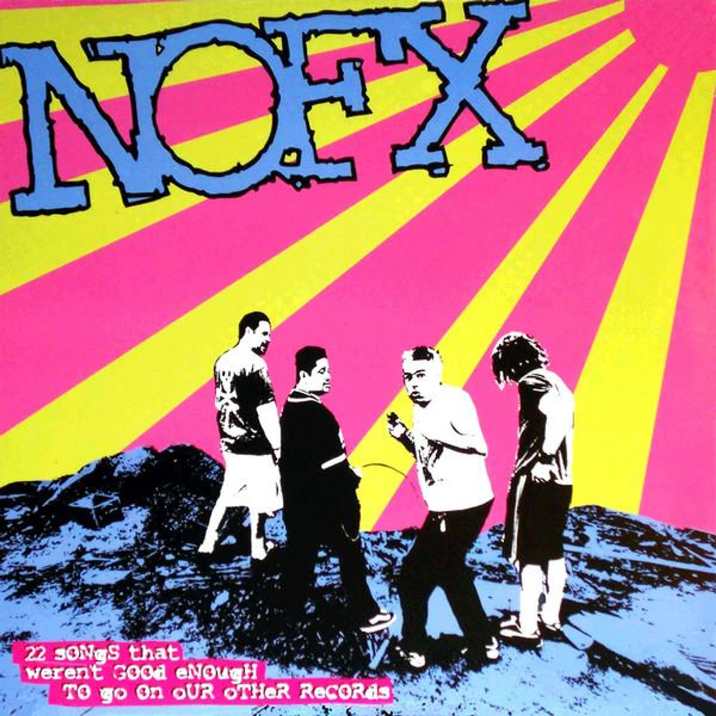 NOFX 45 Or 46 Songs That Weren't Good Enough To Go On Vinyl Record