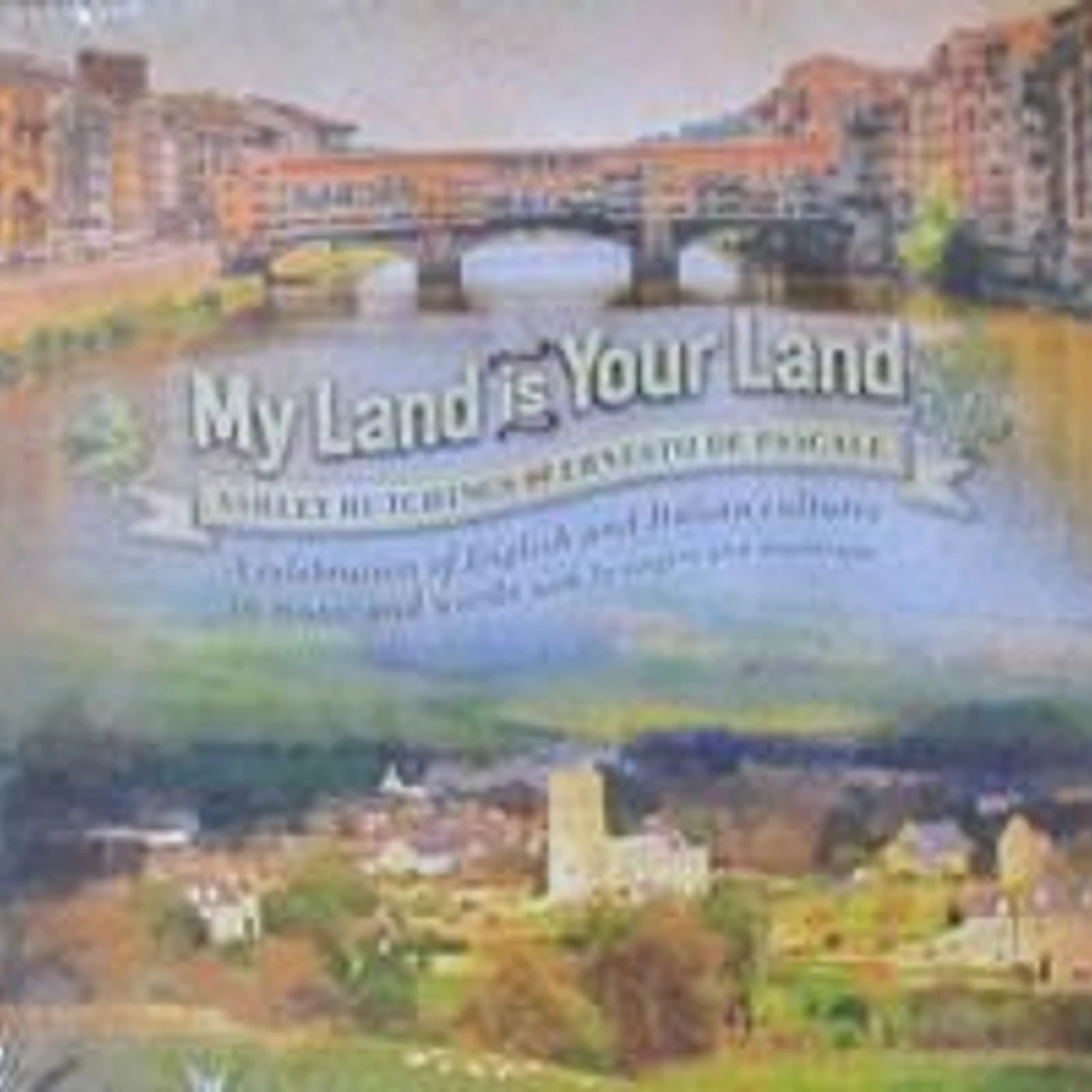 Ashley Hutchings MY LAND IS YOUR LAND CD