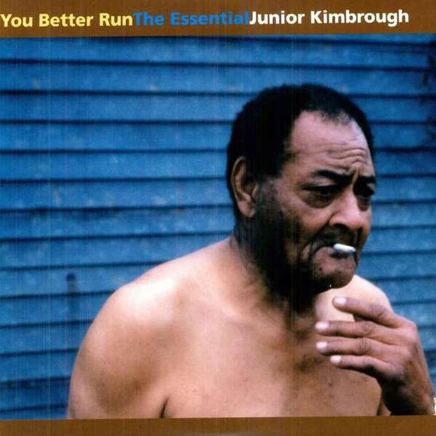 YOU BETTER RUN: ESSENTIAL JUNIOR KIMBROUGH CD