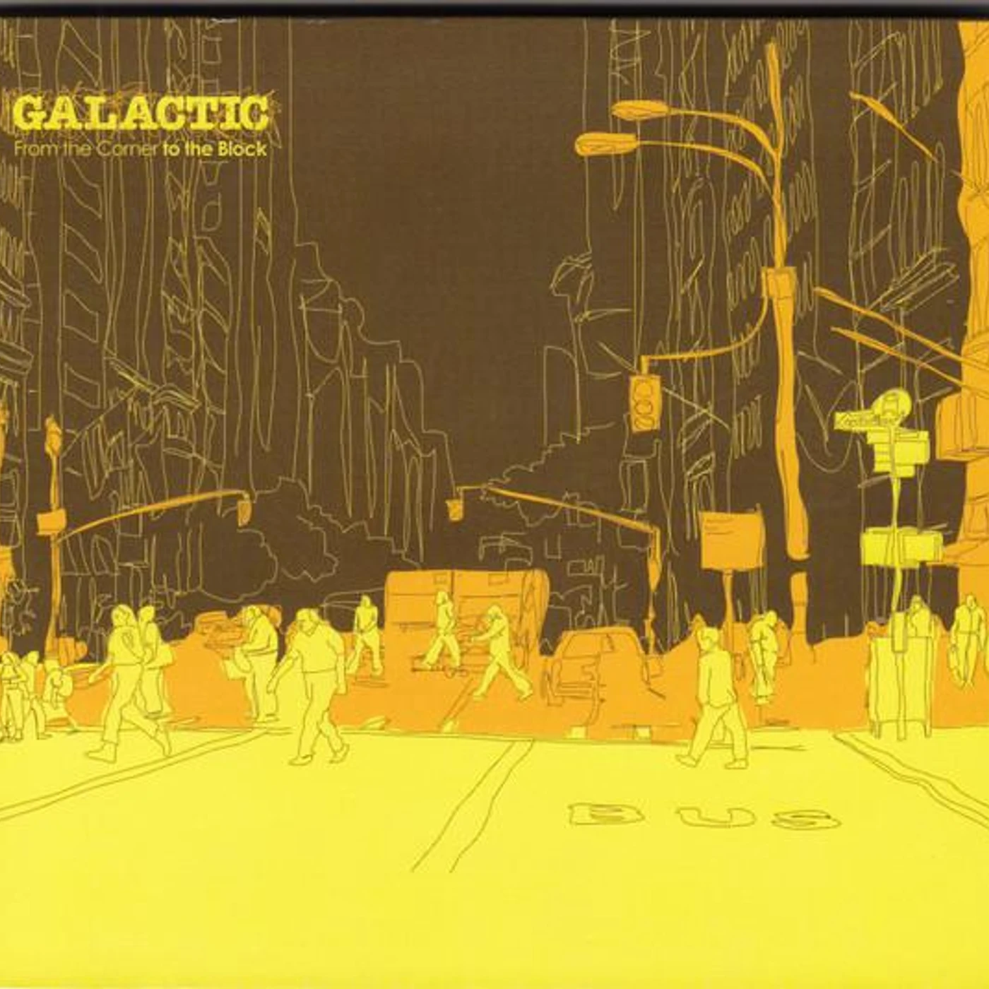 Galactic FROM THE CORNER TO THE BLOCK CD
