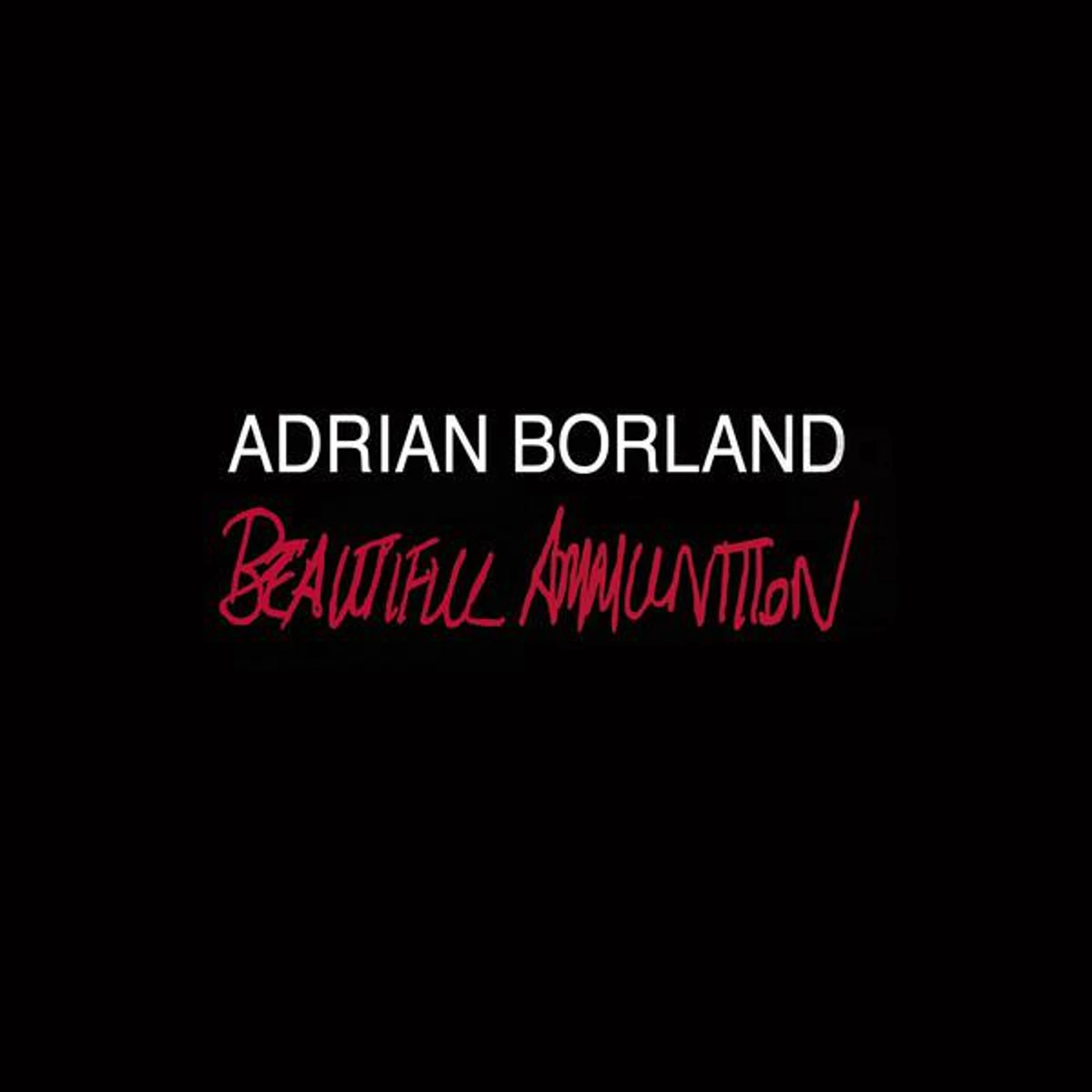 Adrian Borland BEAUTIFUL AMMUNITION CD