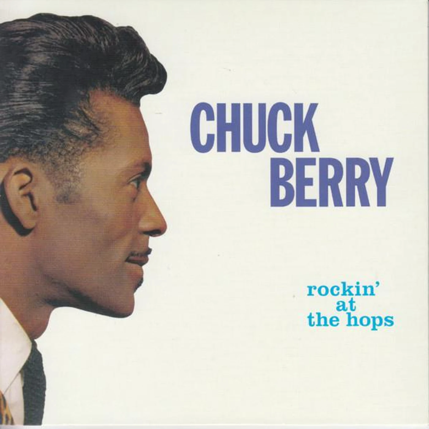 Chuck Berry ROCKIN' AT THE HOPS / NEW JUKE BOX HITS CD