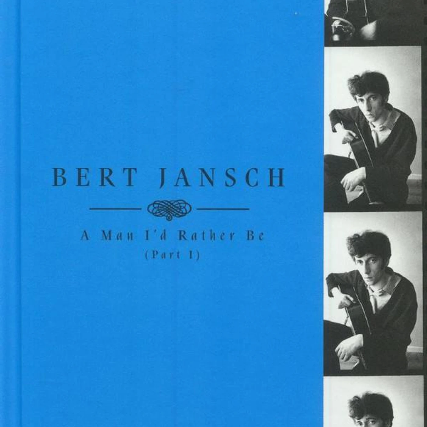 Bert Jansch MAN ID RATHER BE PART 1 CD