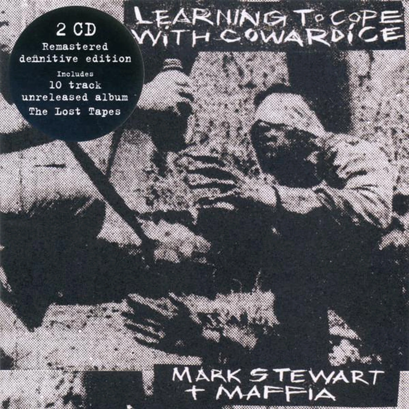 Mark Stewart & The Maffia LEARNING TO COPE WITH COWARDICE / LOST TAPES CD