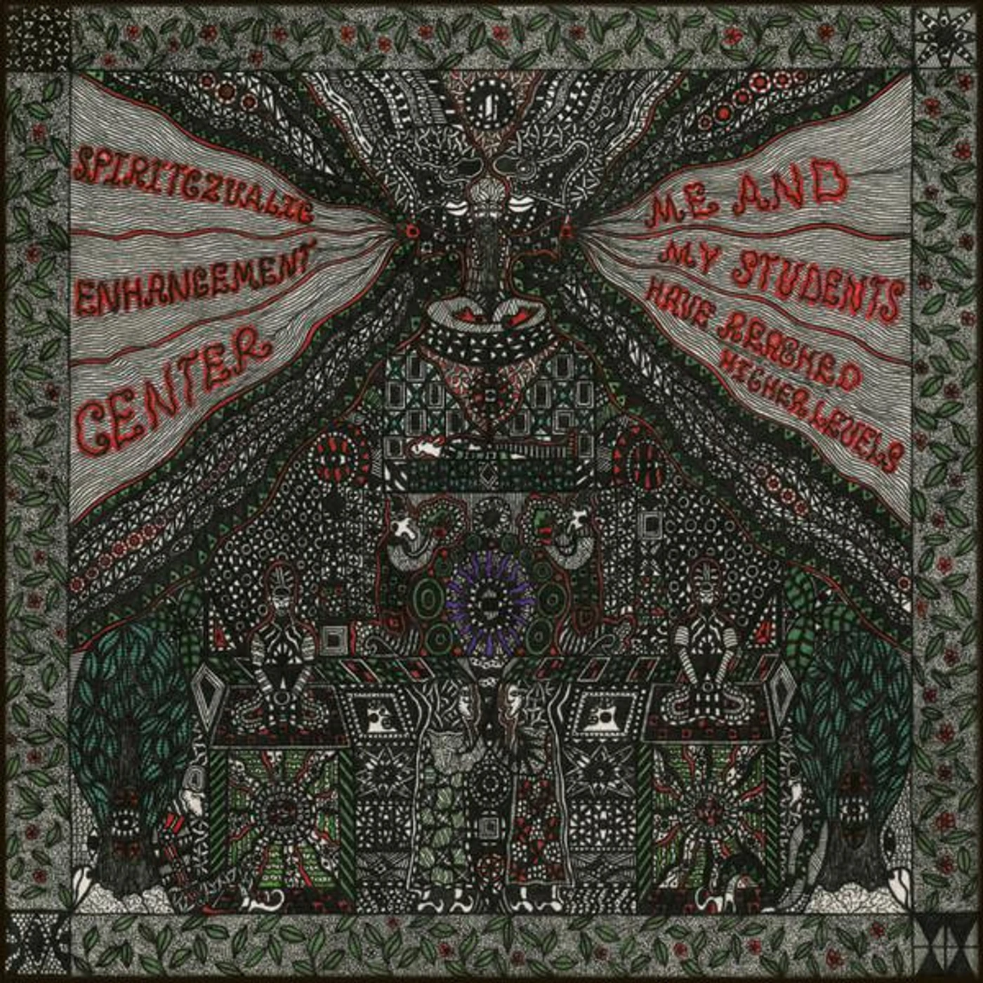 Spiritczualic Enhancement Center Me and My Students Have Reached Higher Levels Vinyl Record