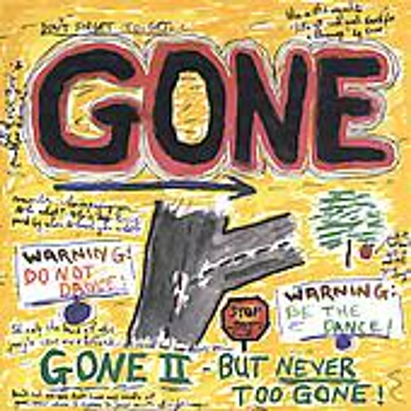 GONE II BUT NEVER TOO GONE CD
