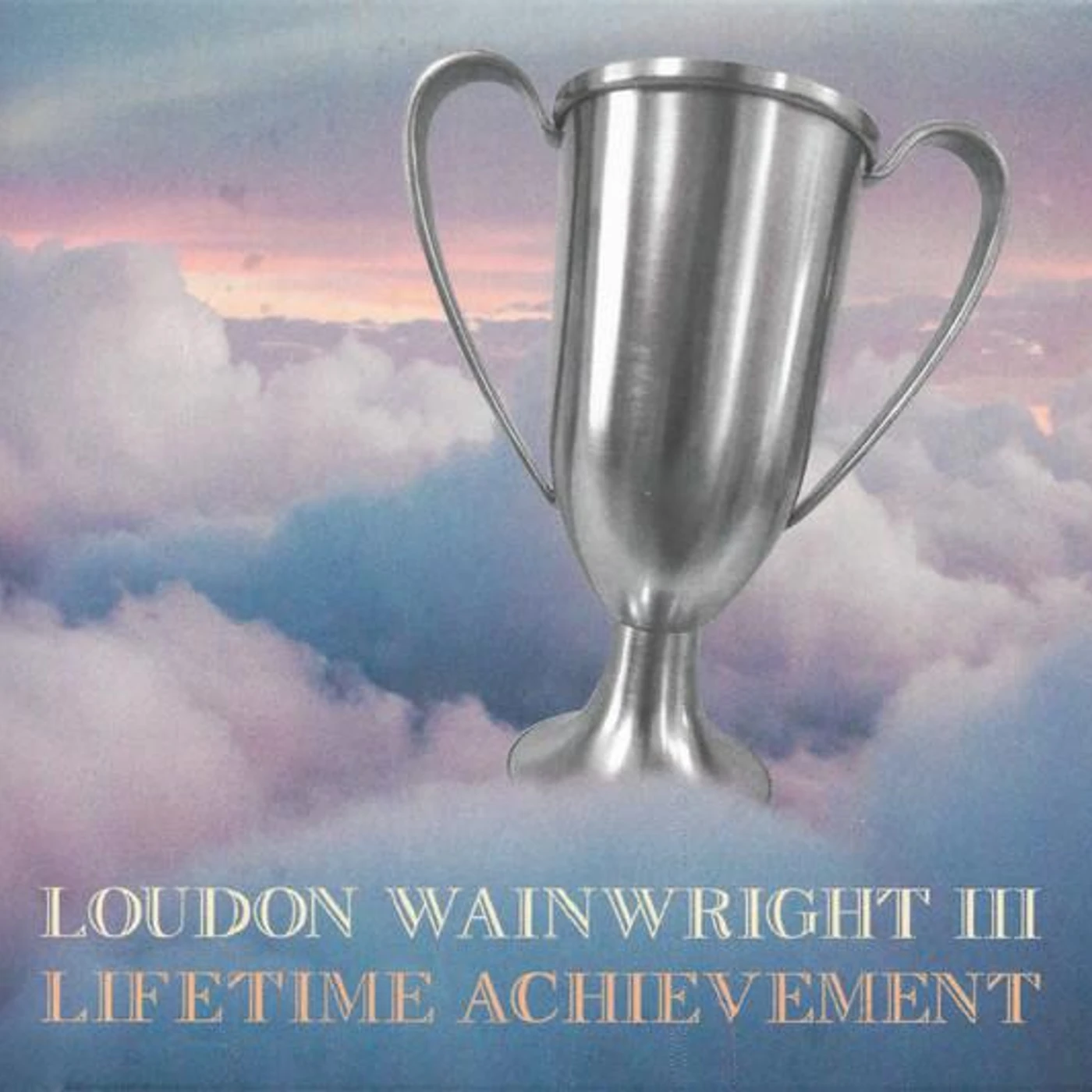 Loudon Wainwright III LIFETIME ACHIEVEMENT CD
