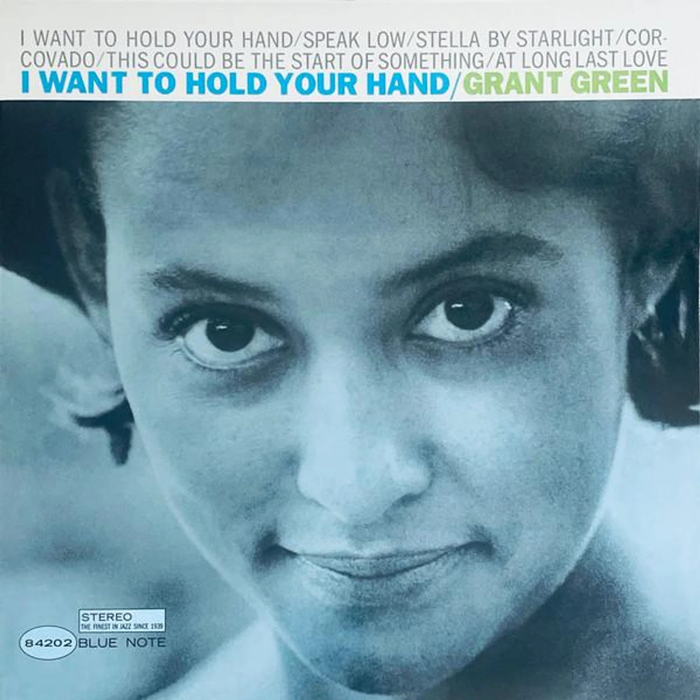 Grant Green I WANT TO HOLD YOUR HAND (BLUE NOTE TONE POET SERIES) Vinyl Record
