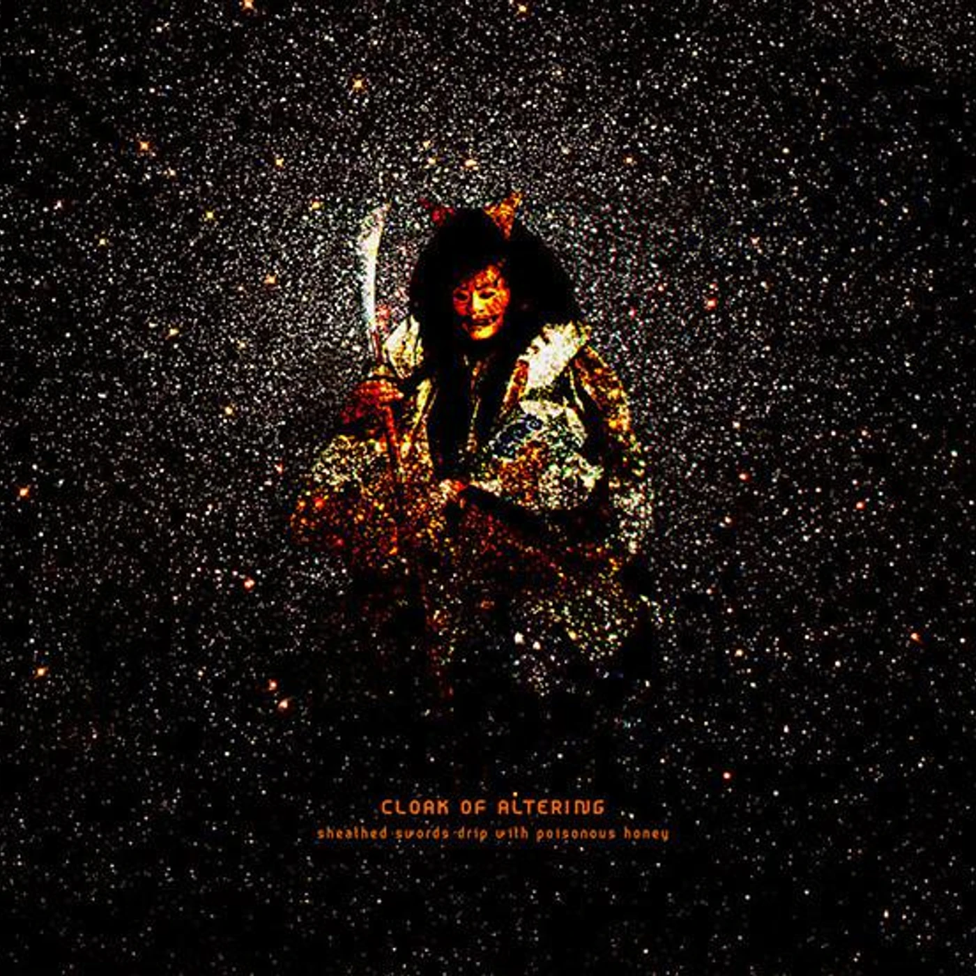 Cloak of Altering SHEATHED SWORDS DRIP WITH POISONOUS HONEY Vinyl Record