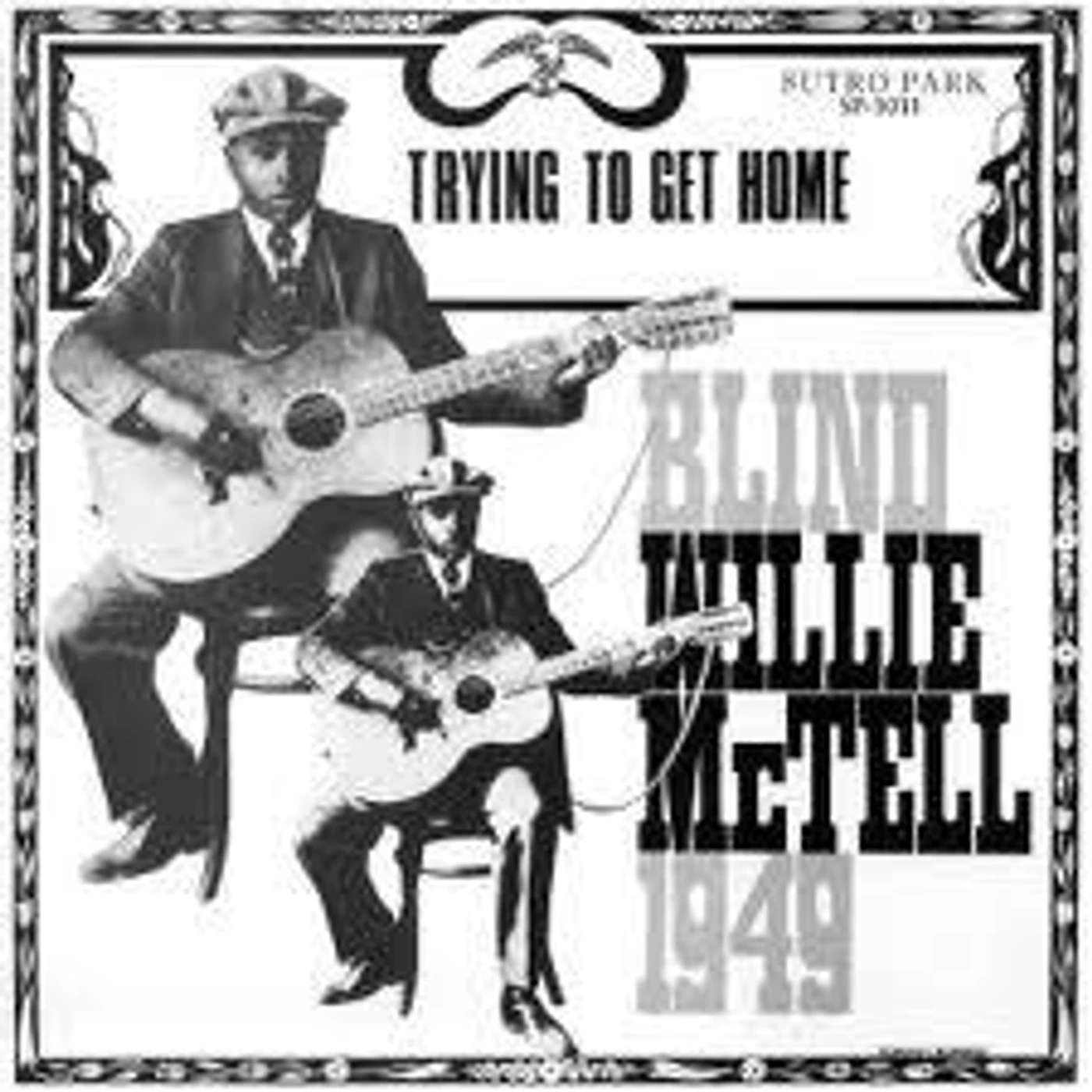Blind Willie McTell TRYING TO GET HOME Vinyl Record