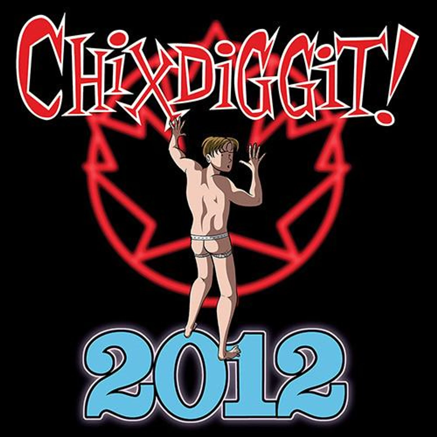 Chixdiggit! 2012 CD