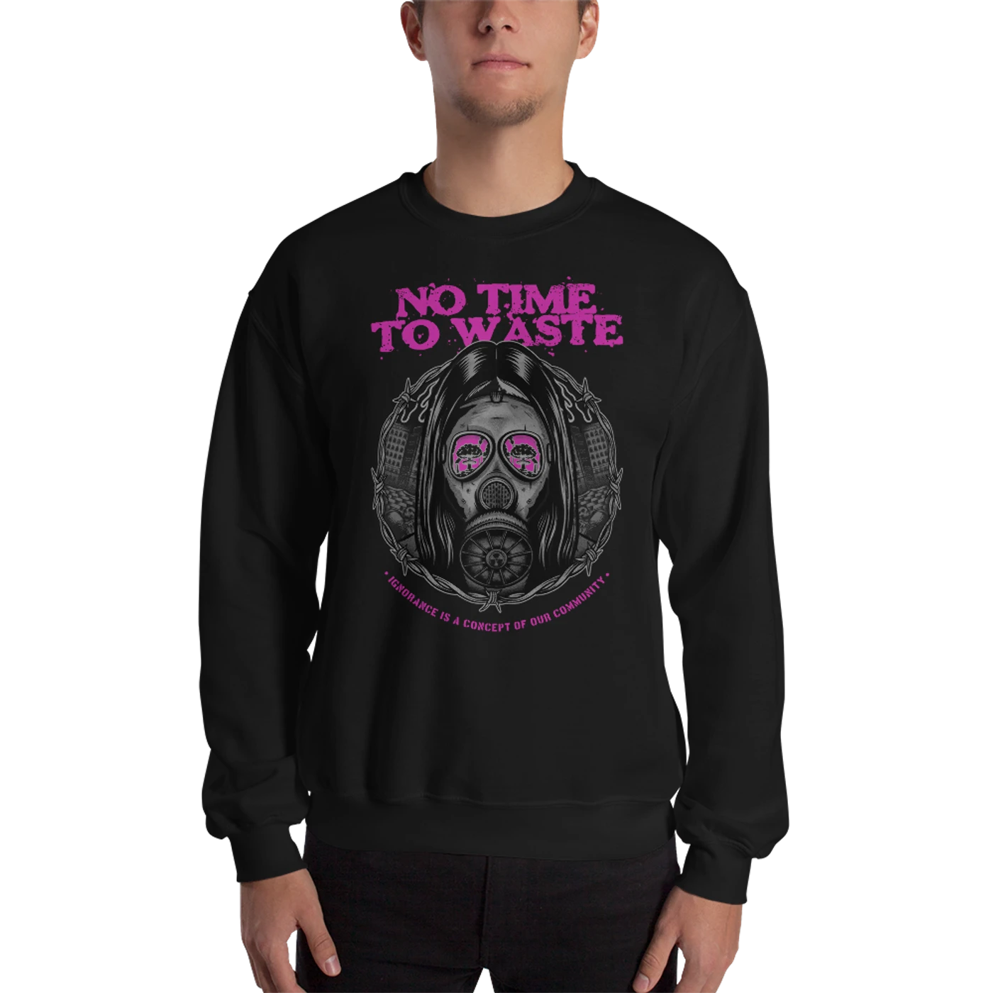 No Time To Waste N.T.T.W Unisex Sweatshirt