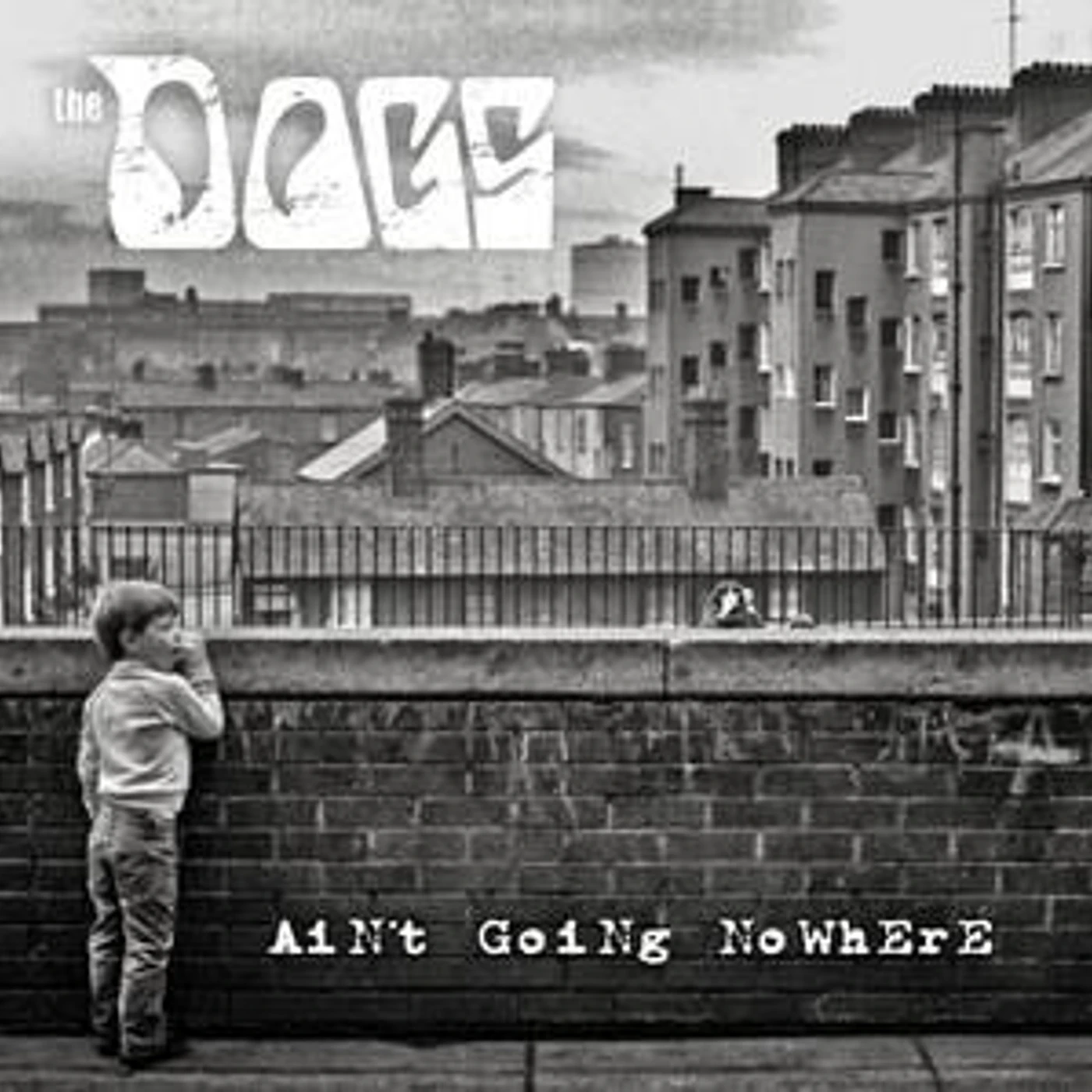 The Dogs "Ain't Going Nowhere " 7" (Vinyl)