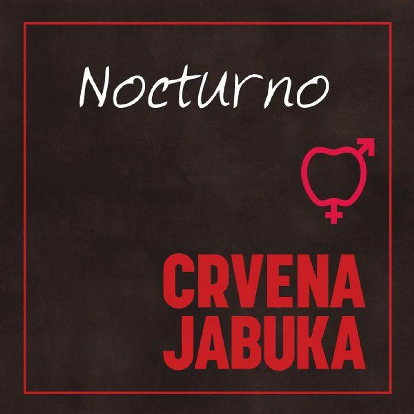 CRVENA JABUKA - NOCTURNO