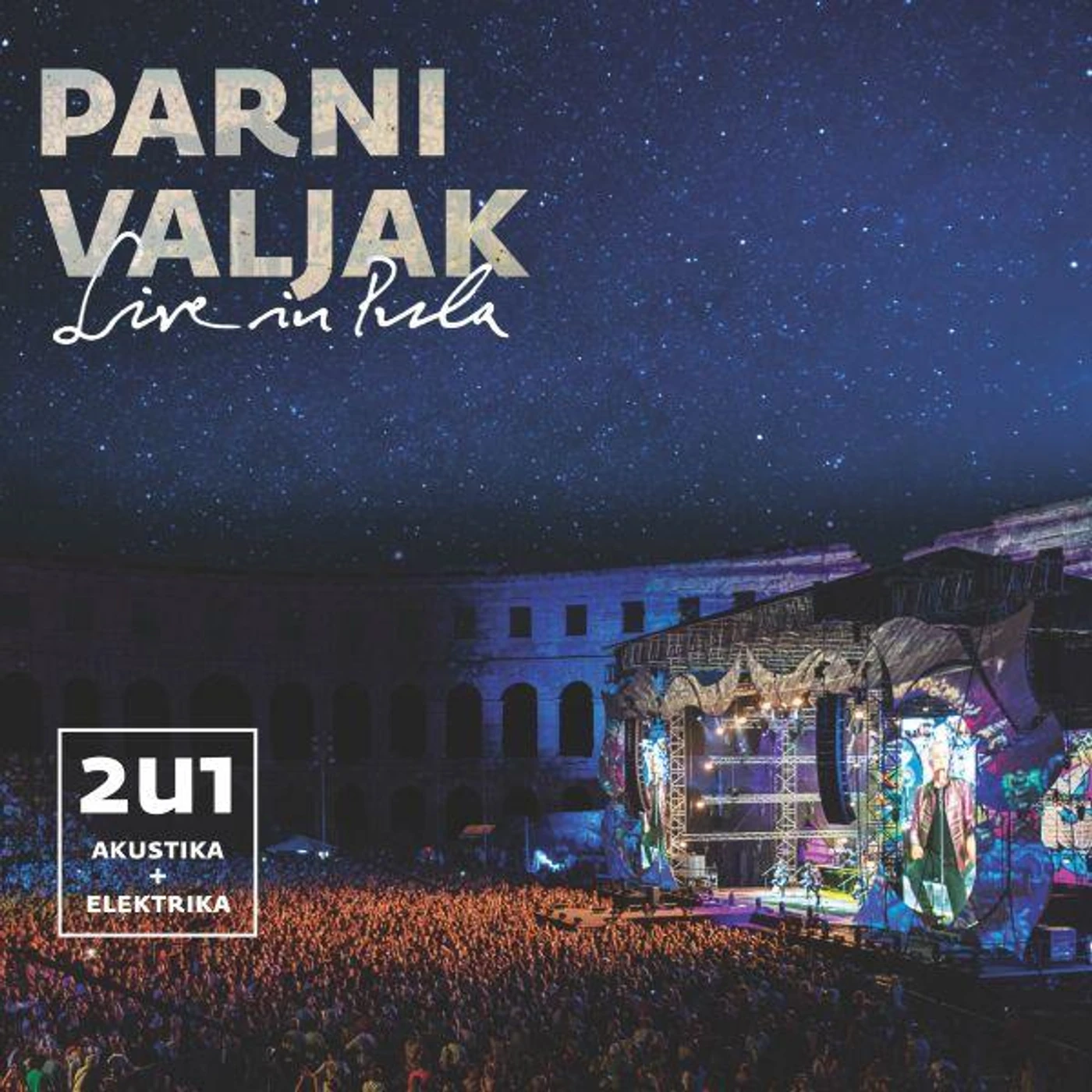 PARNI VALJAK - LIVE IN PULA