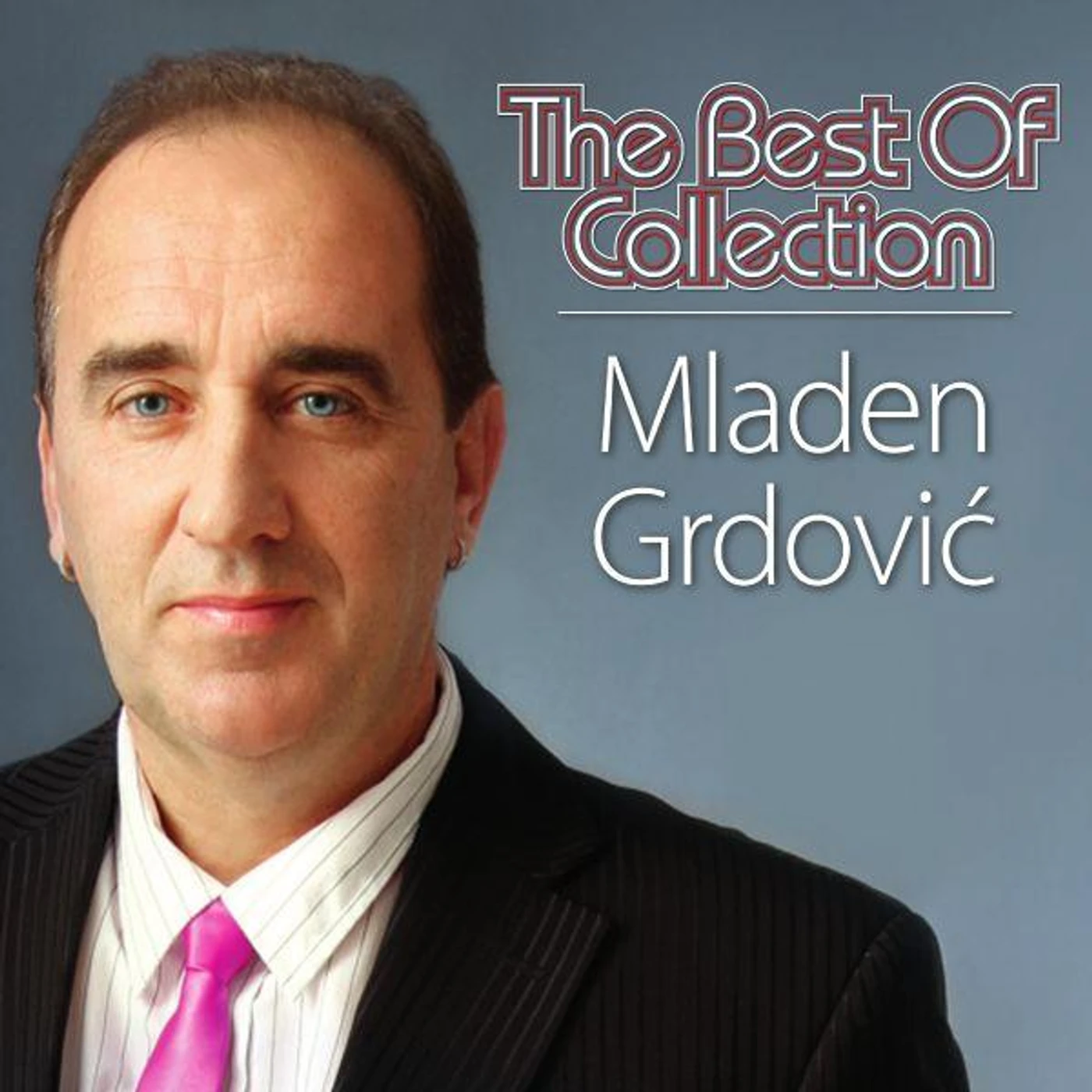 MLADEN GRDOVIĆ - THE BEST OF COLLECTION