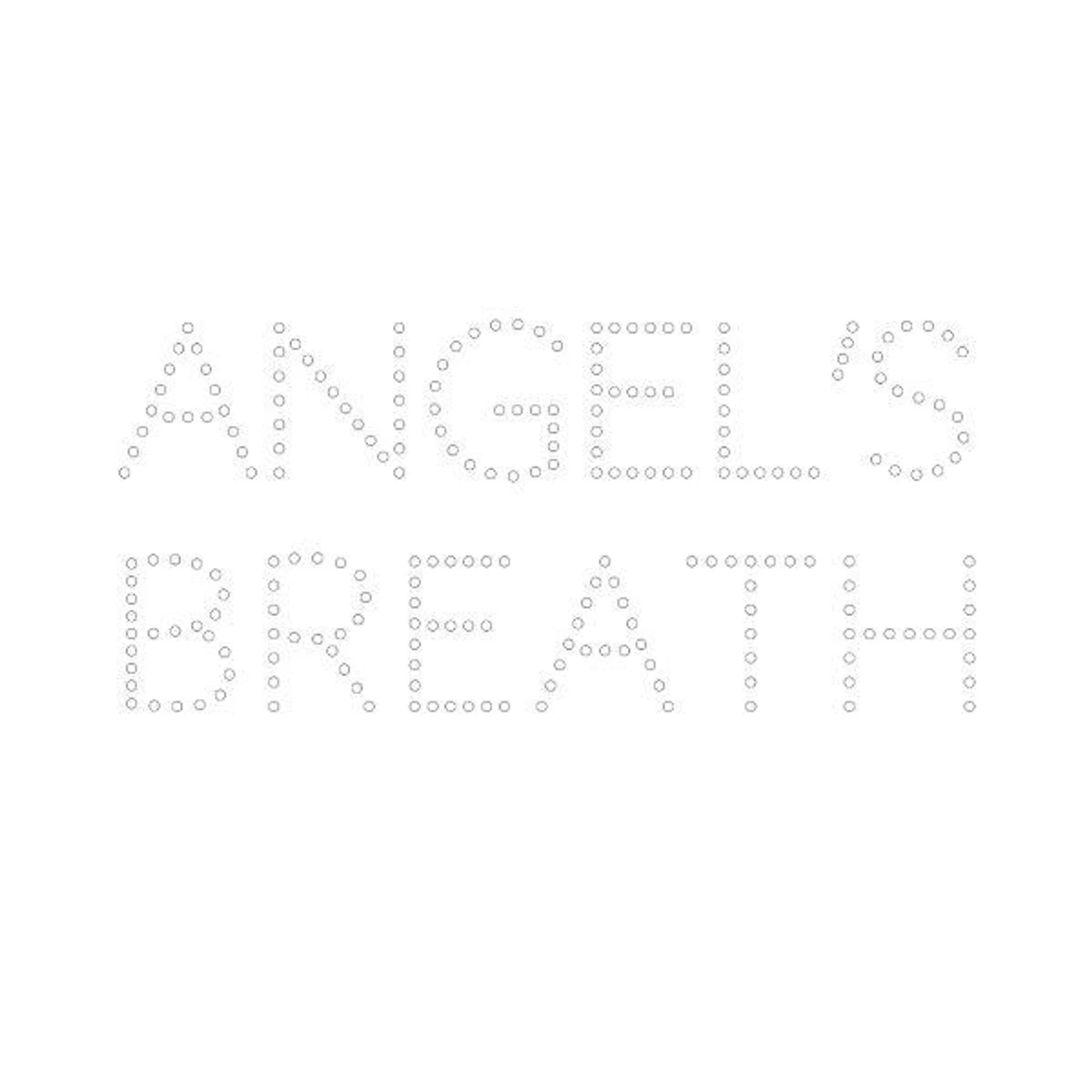 ANGEL'S BREATH