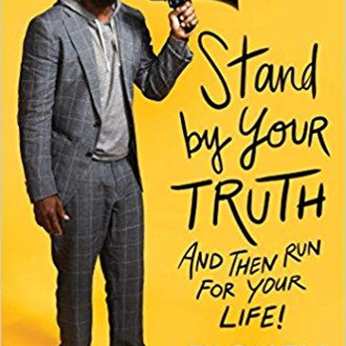 Rickey Smiley - Stand by Your Truth: And Then Run for Your Life! (Hardcover Edition)