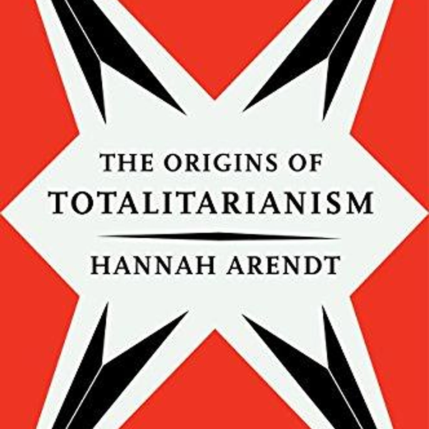 Hannah Arendt - The Origins of Totalitarianism (Paperback)