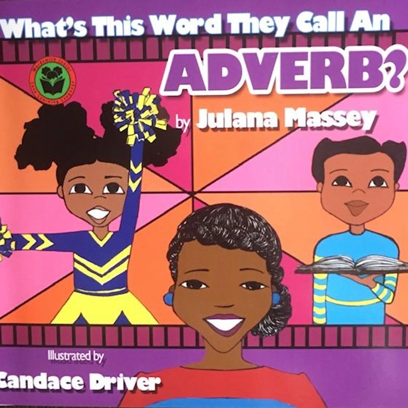 Julana Massey - Lana Fana’s Parts of Speech Series - What’s This Word They Call an ADVERB?