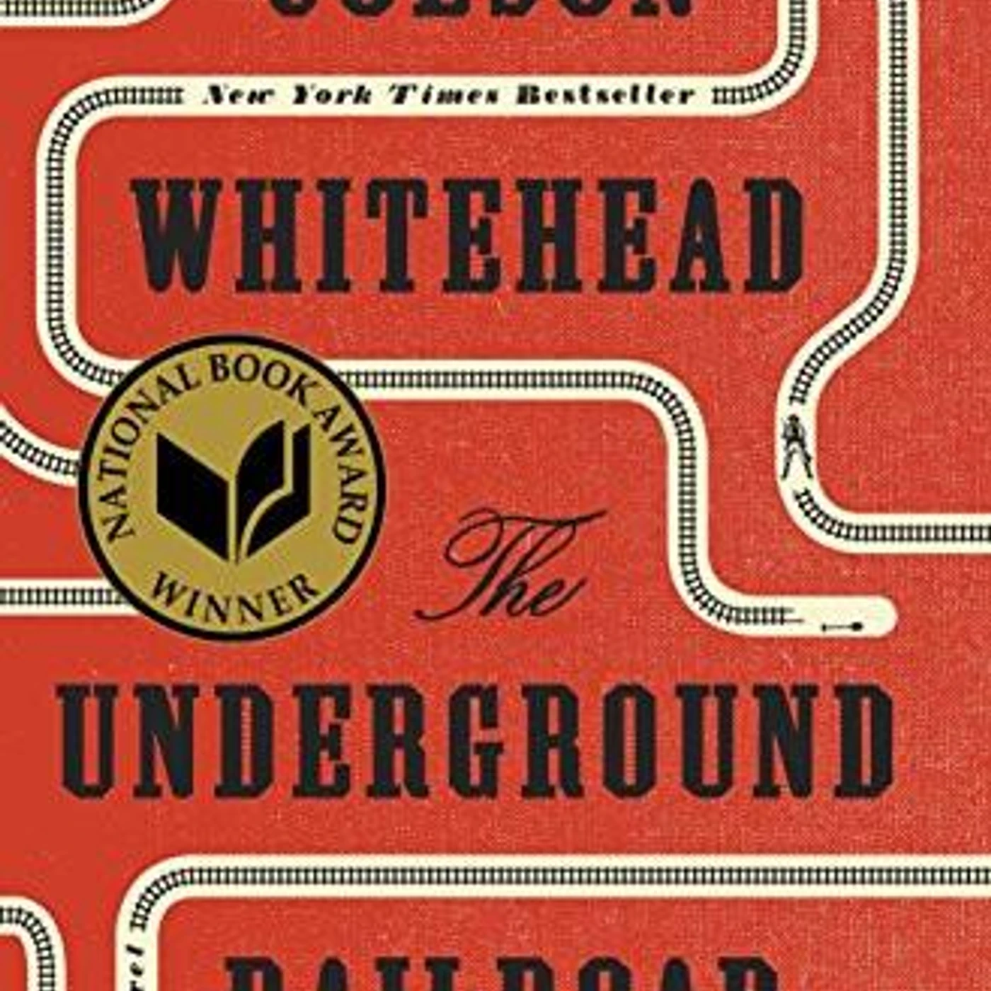 Colson Whitehead - The Underground Railroad