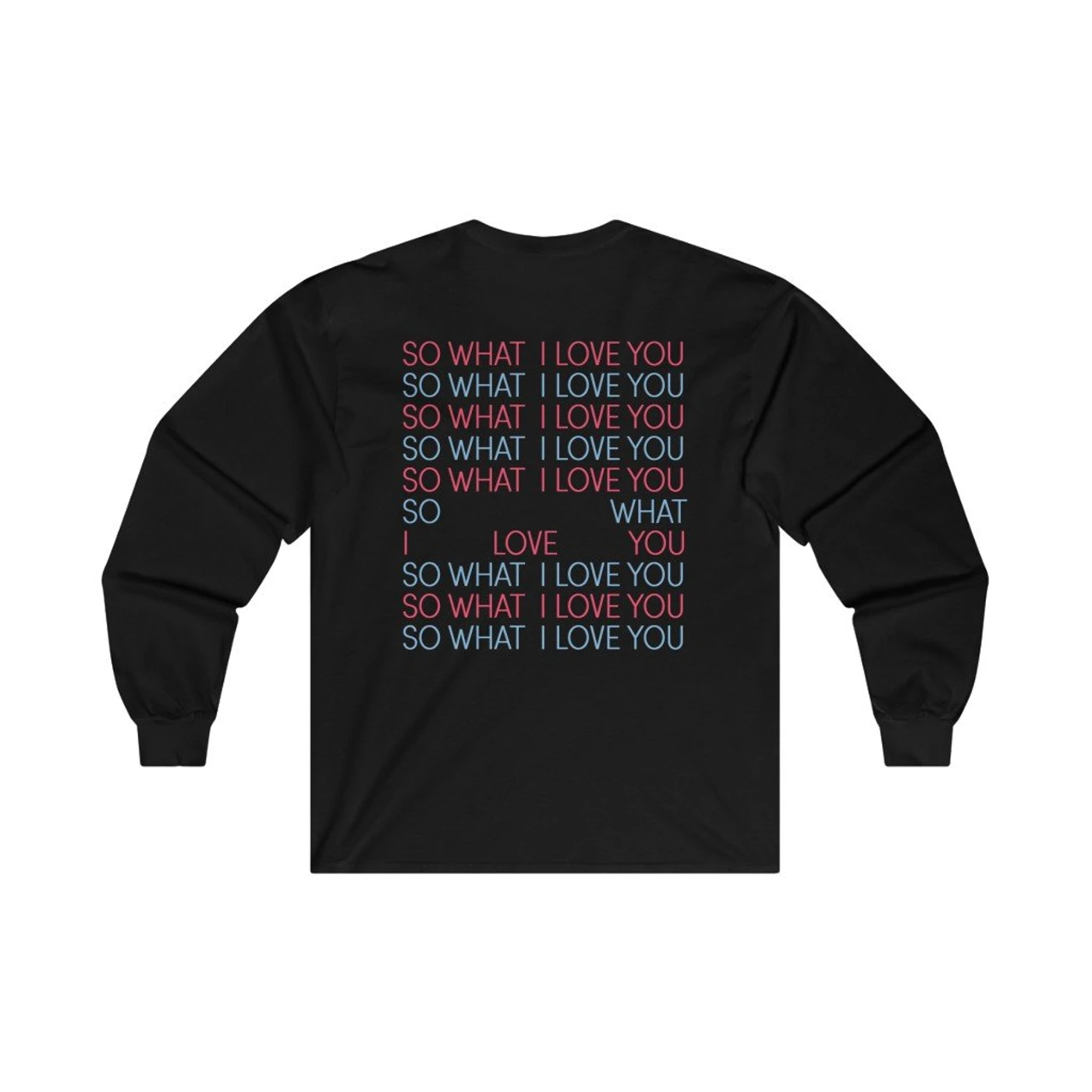 So What I Love Donnie Long Sleeve Tee