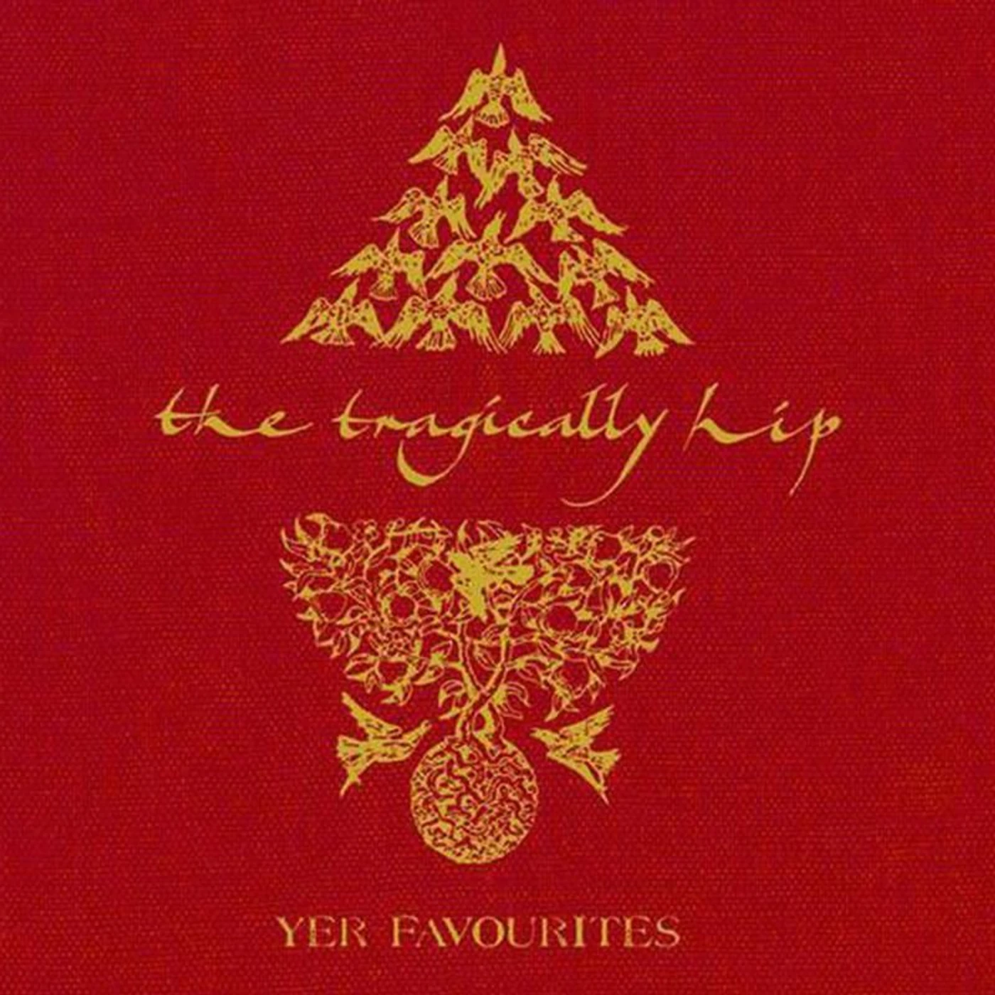 The Tragically Hip Yer Favourites 2CD