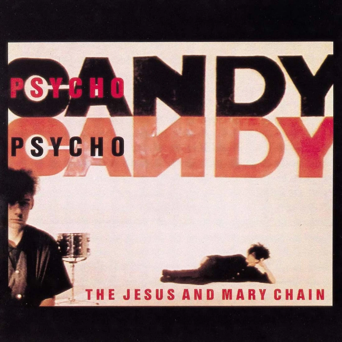 The Jesus and Mary Chain Psychocandy (2006 Remaster) [1CD]