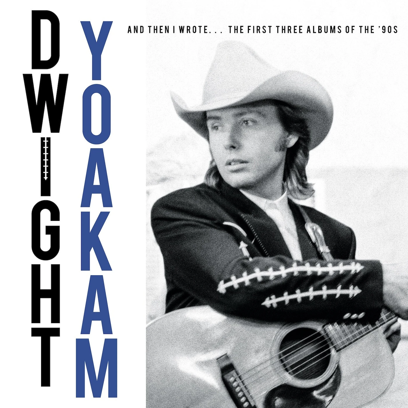 Dwight Yoakam And Then I Wrote... The First Three Albums Of The '90s [4CD]