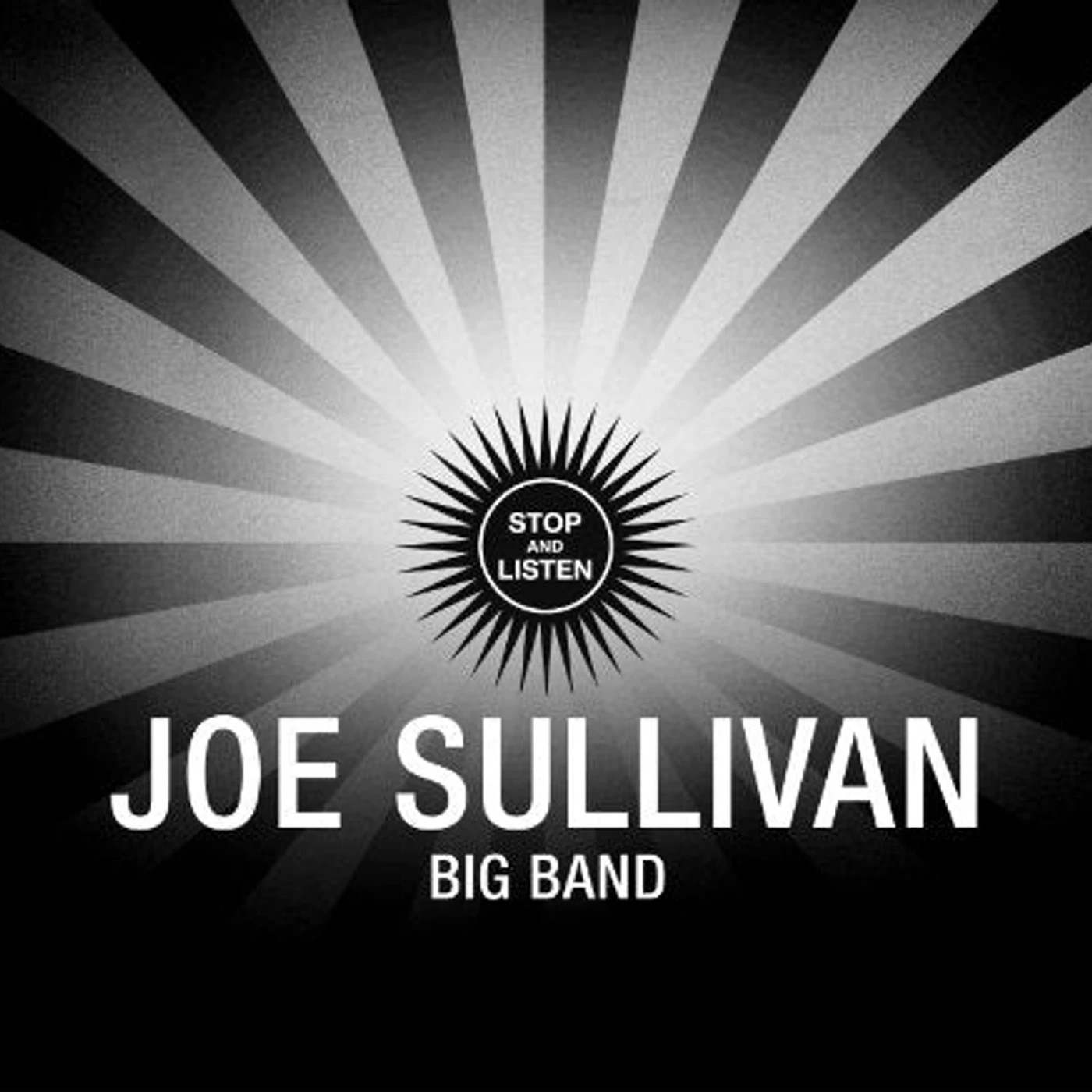 Joe Sullivan Big Band / Stop And Listen - CD