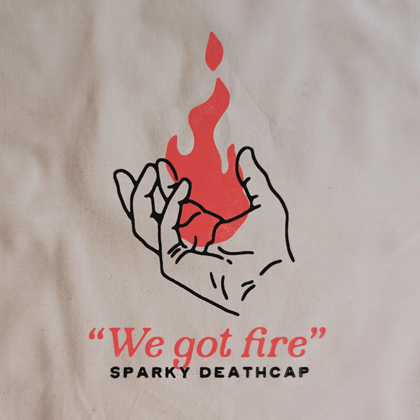 Sparky Deathcap We Got Fire | Tote Bag