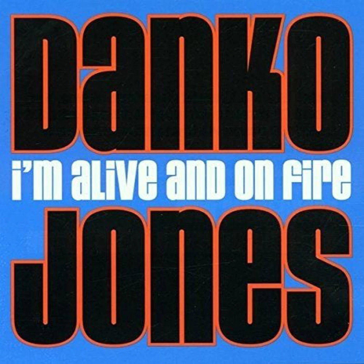 Danko Jones LP - I'M Alive And On Fire (Vinyl)