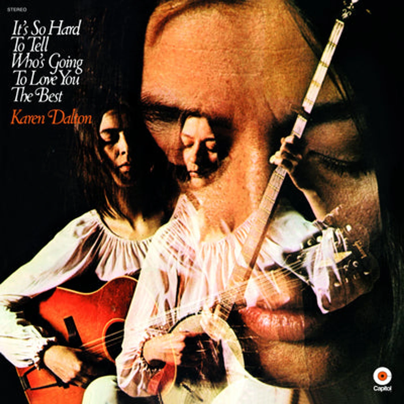 Karen Dalton LP - It's So Hard to Tell Who's Going to Love You the Best (Vinyl)