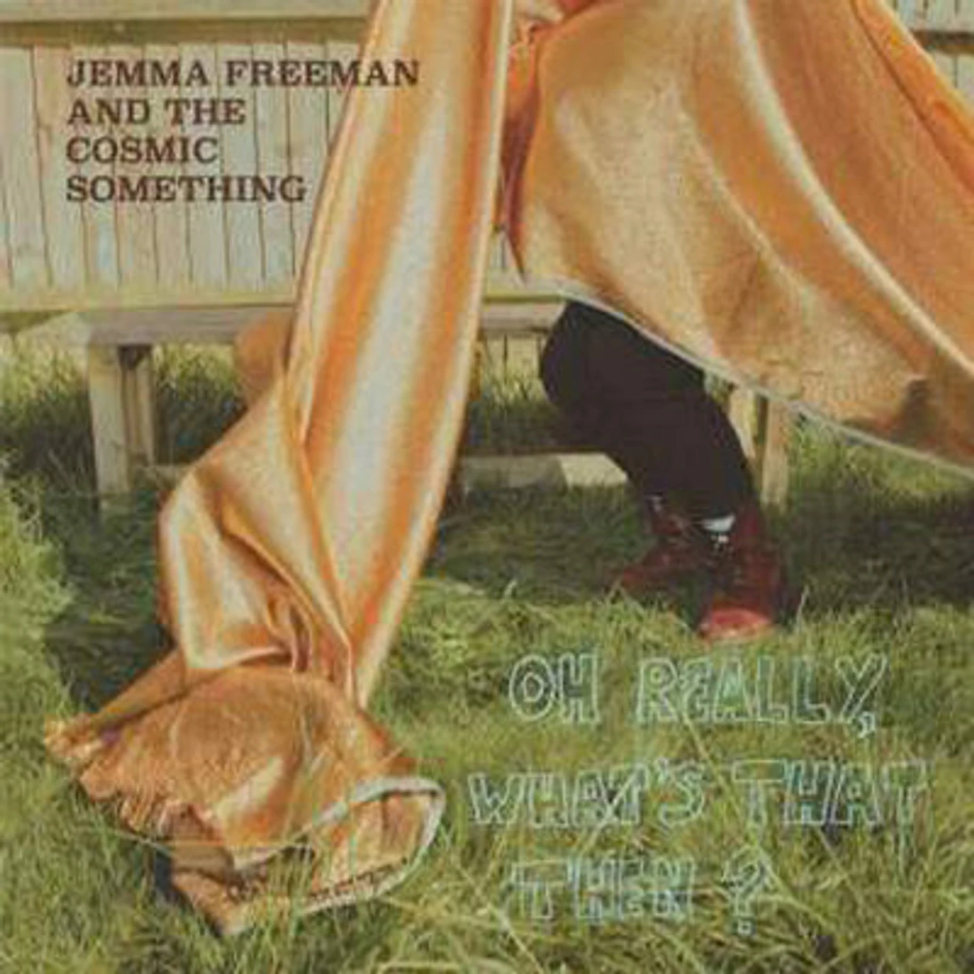 Jemma Freeman and The Cosmic Something LP - Oh Really, What's That Then?: (Vinyl)