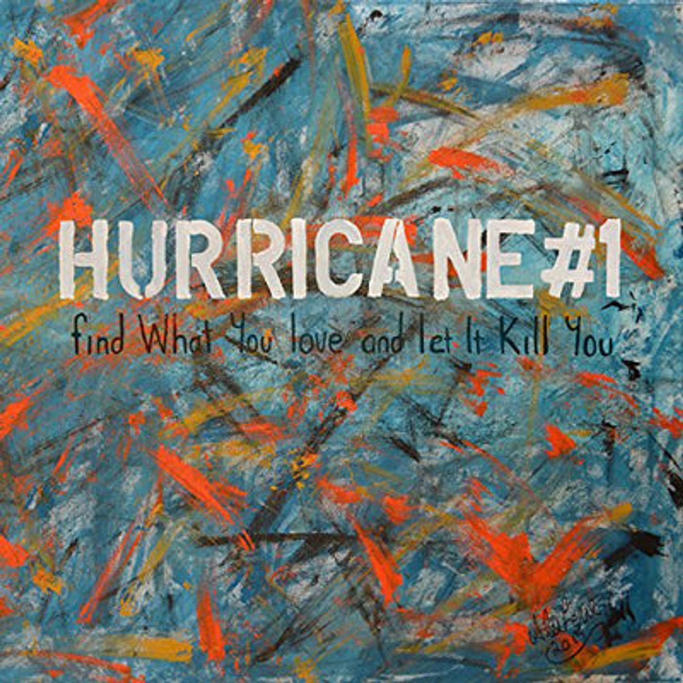 Hurricane#1 LP - Find What You Love And Let It (Vinyl)