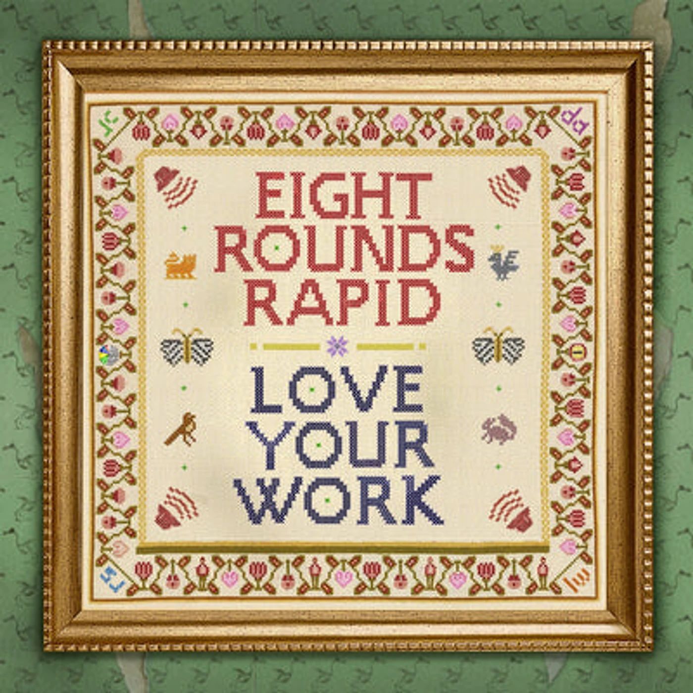 Eight Rounds Rapid LP - Love Your Work (Vinyl)