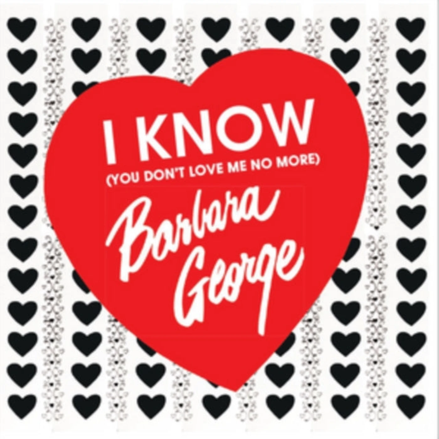 Barbara George CD - I Know (You Dont Love Me No More)